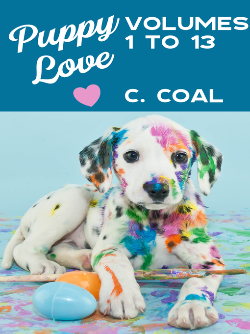 Title details for Puppy Love, Volumes 1 to 13 by C. Coal - Available